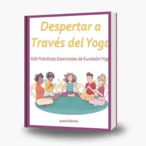 Despertar através do Yoga - 108 Práticas Essenciais de Kundalini Yoga
